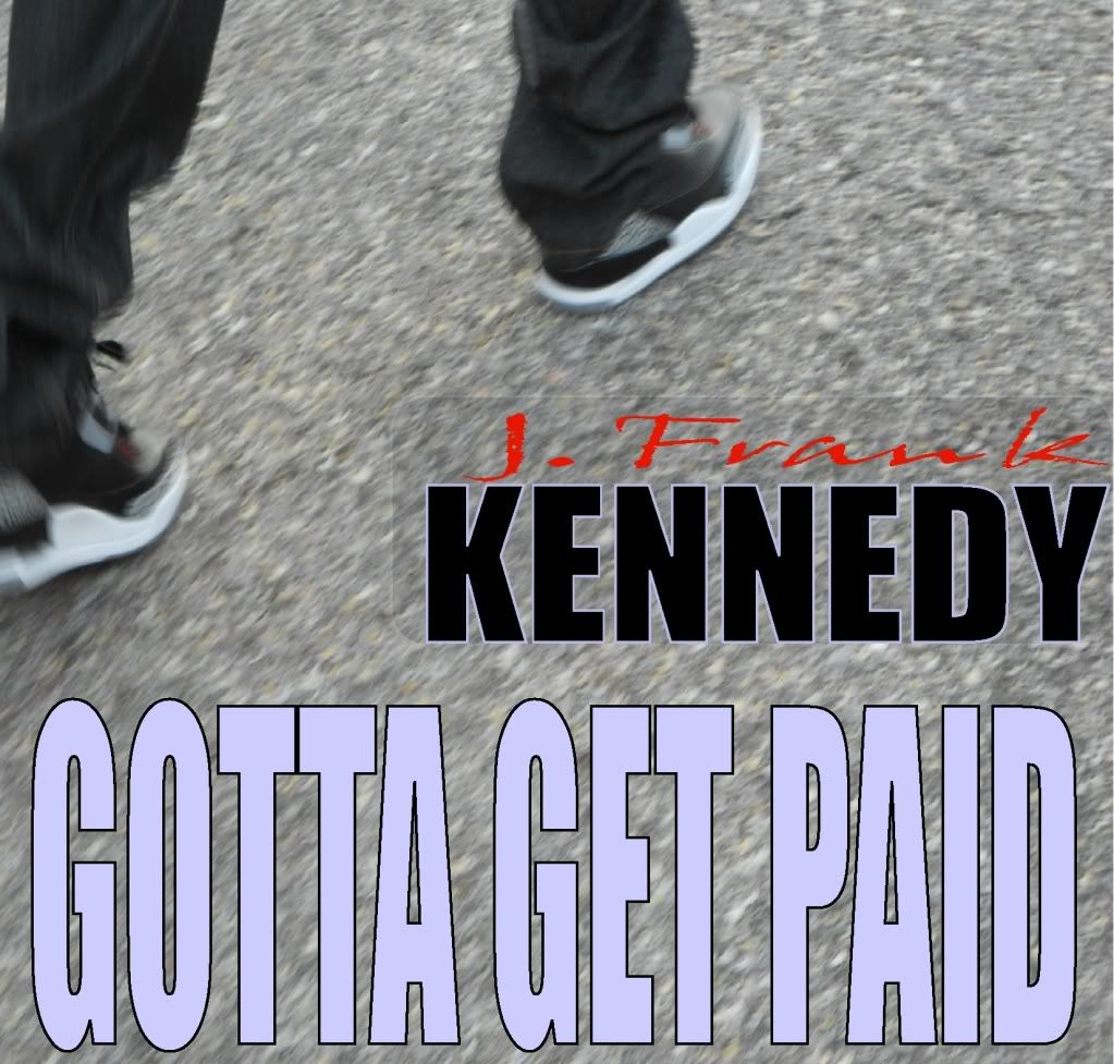 GOTTAGETPAID.jpg